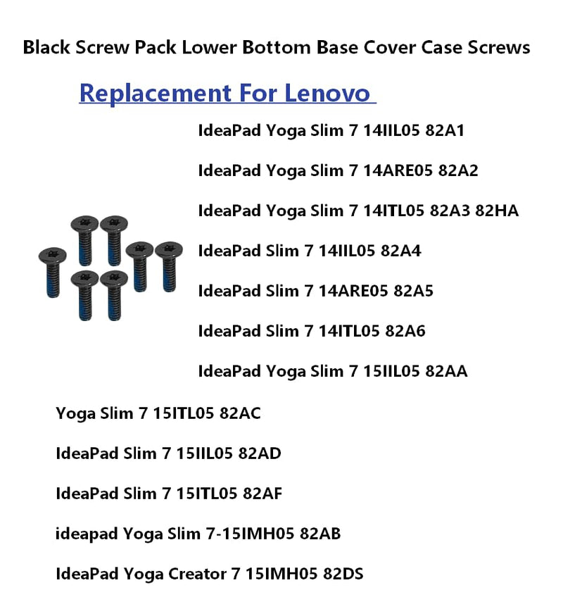 Lower Bottom Base Cover Case Screws Replacement For LENOVO IdeaPad Yoga Slim7 14IIL05 82A1/14ARE05 82A2/14ITL05 82A3 82HA / Slim7 14IIL05 82A4/14ARE05 82A5/15IIL05 82AD/Yoga Slim 7-15IMH05 82AB