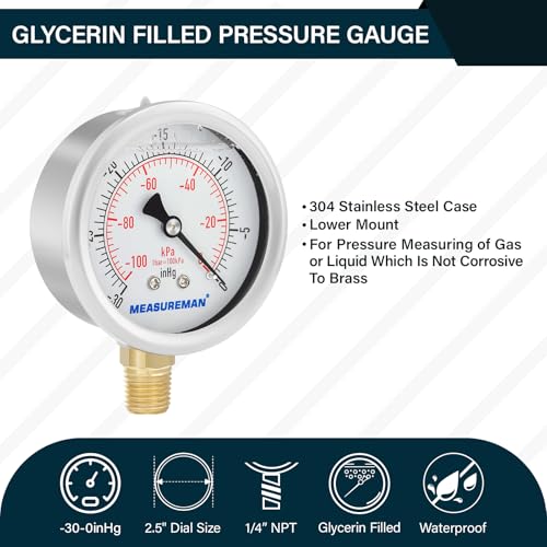 MEASUREMAN 2-1/2" dial,Glycerin Filled, Stainless Steel case, Brass Inside, 30inHg/-100kpa-0,1/4" NPT Lower Mount -14.7-0 psi