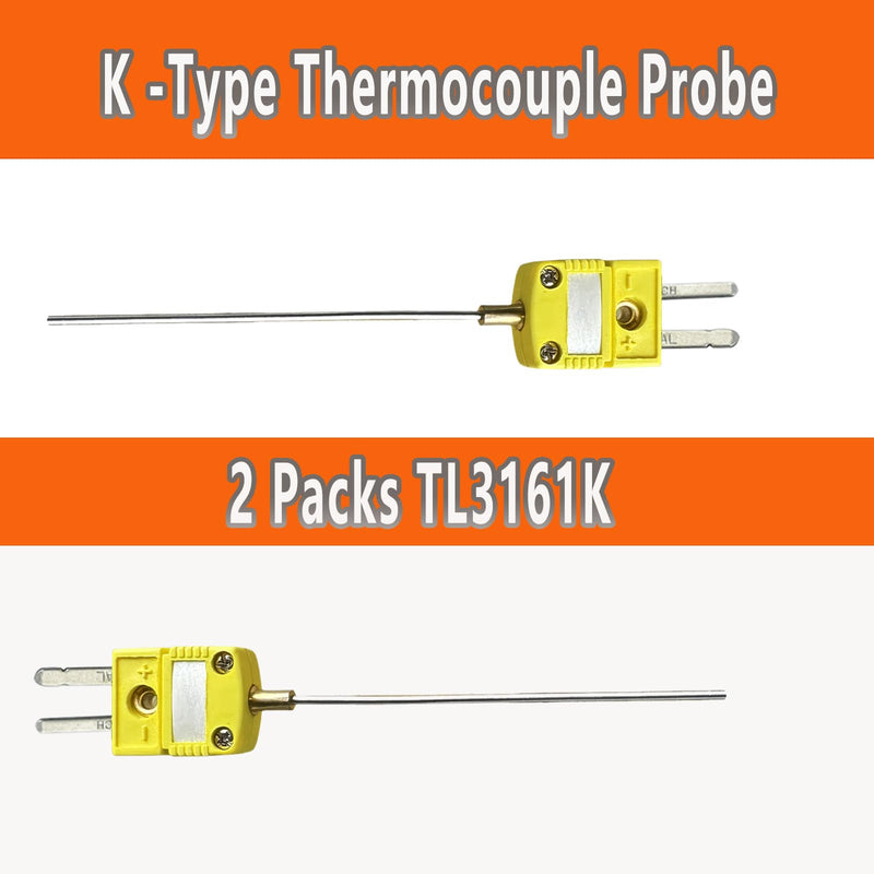 TL3161K Type K Thermocouple Diameter: 0.06 inches Length: 4 inches Measurement Range: 40°F - 2000°F 2 Pieces