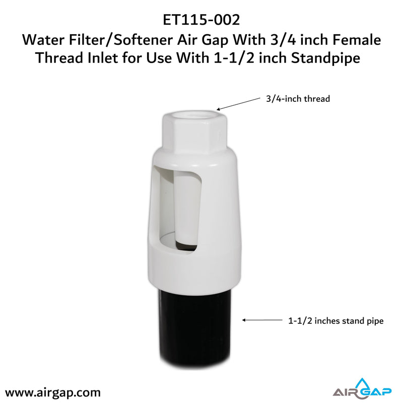Water Filter/Softener Air Gap With 3/4-inch Female Threaded Inlet for Use With 1-1/2-inch or 2 inches (with coupler) Standpipe (ET115-002, G-175, DLA-G15)