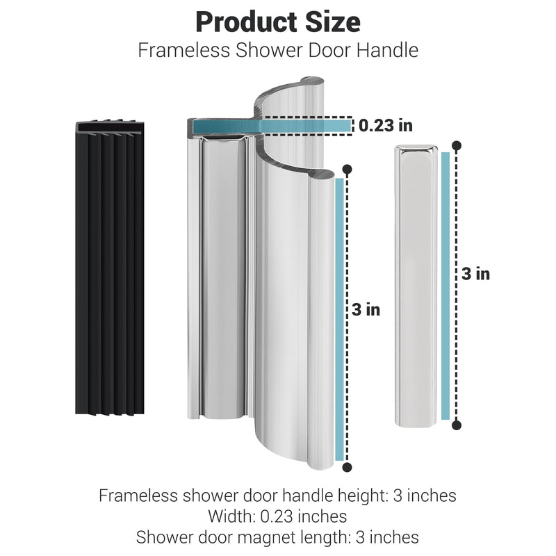 3" Frameless Shower Door Handle with Metal Strike Plate and 3" Shower Door Magnet. Suitable for Glass Doors with thicknesses of 1/8 inch, 5/32 inch, 3/16 inch, and 1/4 inch.
