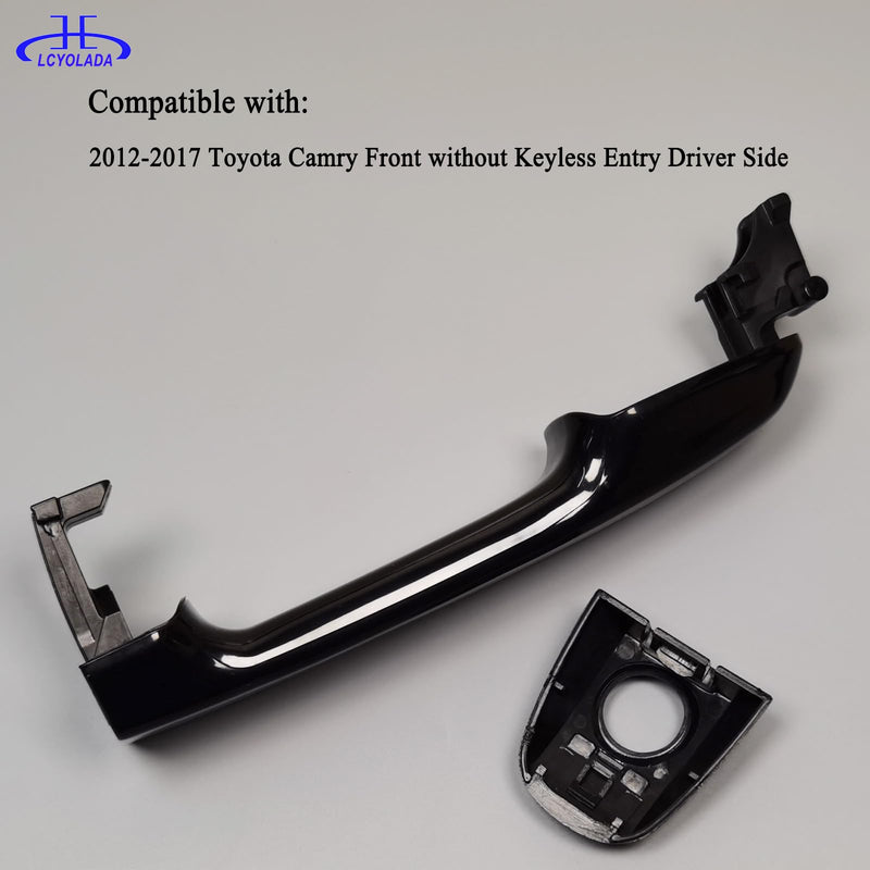 Exterior Door Handle Front Left Driver Side Compatible with Toyota Camry 2012 2013 2014 2015 2016 2017 - Without Smart Entry System