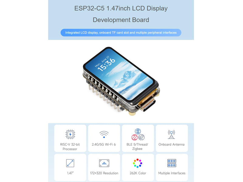 ESP32-C5 1.47inch LCD Display Development Board ,262K Color Display | with Pre-soldered Headers,172×320 Resolution, 2.4GHz/5GHz Wi-Fi 6 and Bluetooth 5 (LE) ,RISC-V 32-bit Processor