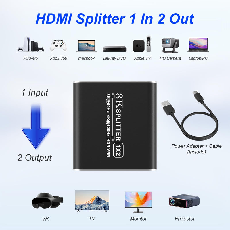 8K@60Hz HDMI Splitter 1x2 4:4:4, 48 Gbps, HDMI 2.1 Splitter 1 in 2 out with Auto, Copy, Adaptive EDID Mode, 4K 120Hz HDMI Duplicator, Dynamic HDR & VRR Mode,Compatible with Xbox PS4 PS5 Blu-ray Player