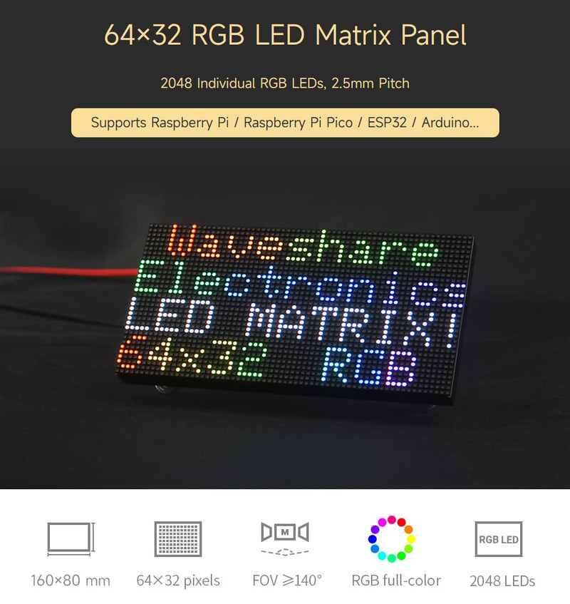 waveshare RGB Full-Color LED Matrix Panel, 2.5mm Pitch, 64×32 Pixels, Adjustable Brightness, Compatible with Raspberry Pi 5/4B/3B/Zero/Zero W/Zero 2W/Pico/Pico W/Pico WH