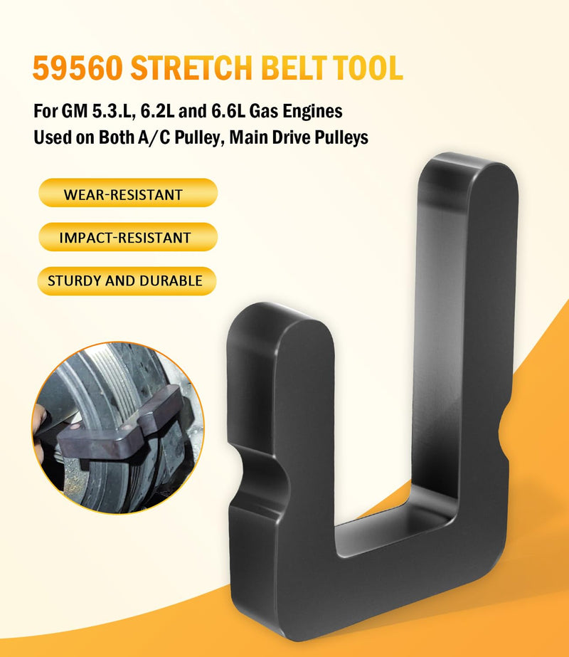 59560 Stretch Belt Tool for GM 5.3.L, 6.2L and 6.6L Gas Engines, Used on Both A/C Pulley, Main Drive Pulleys