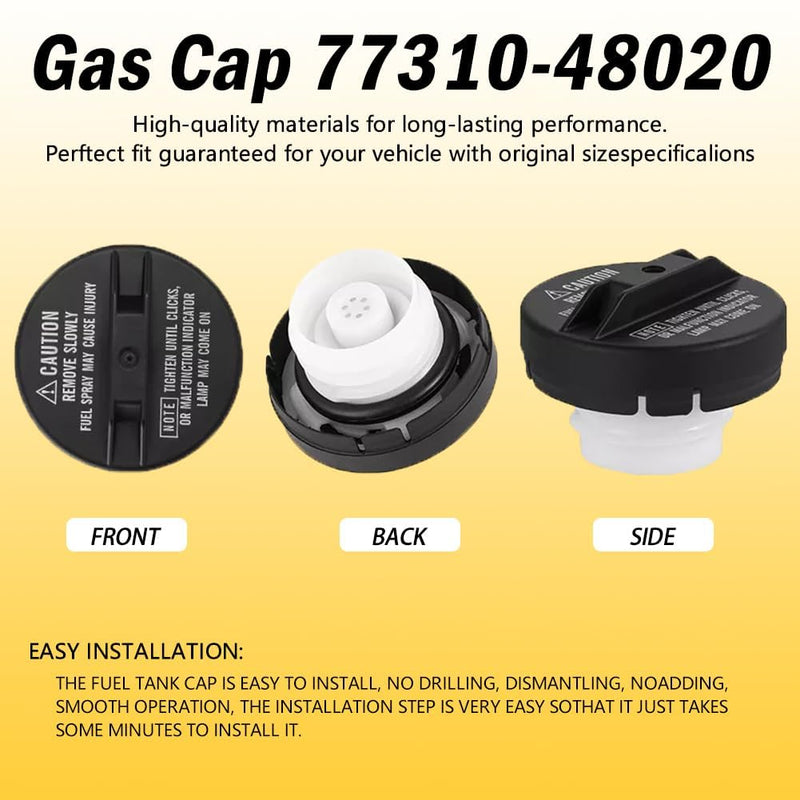 Gas Cap OEM#77310-48020,Fuel Cap Replacement Compatible with Toyota 1998-2001 4Runner,1995-2004 Avalon,1989-2001 Camry,1998-2002 Tacoma,1998-2002 Sienna,1998-2000 RAV4,2000-2002 Tundra 77310-48020