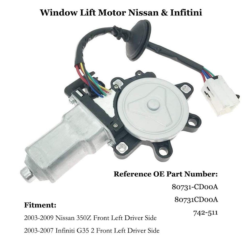 Window Lift Motor Front Left Driver Side for 2003-2009 Nissan 350Z 2003-2007 Infiniti G35 2 Door Coupe Model Replace 80731-CD00A 80731CD00A