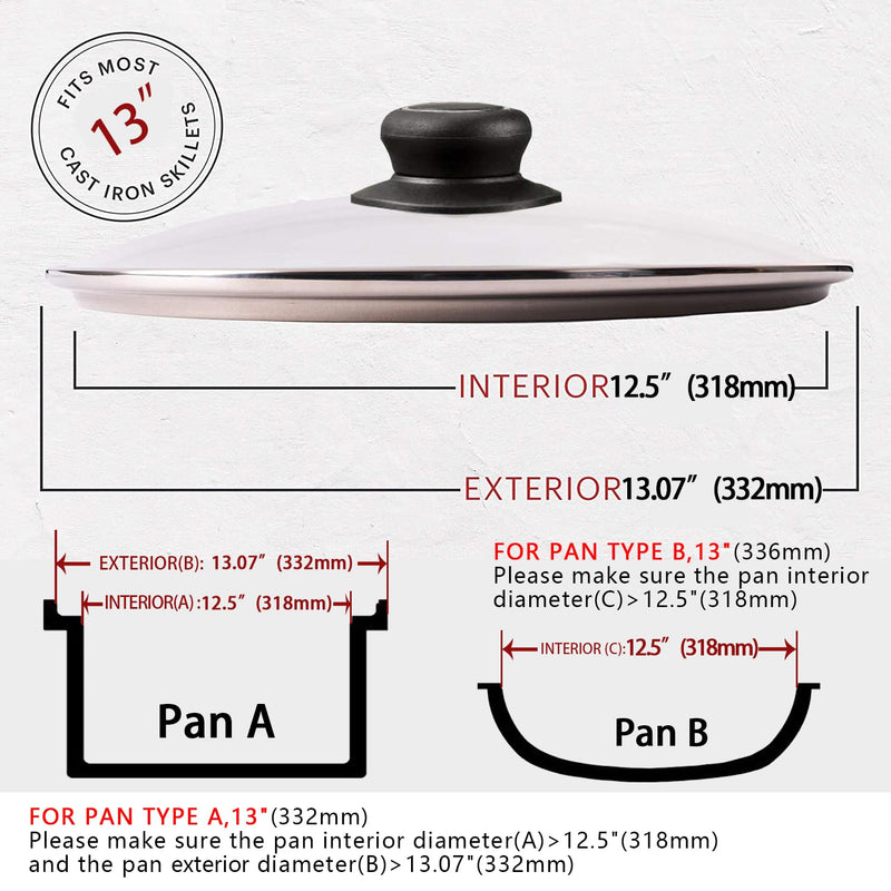 13 Inch Pan Lid Tempered Glass Pot Lid Replacement Pan Cover for 12.5"-13" Cast Iron Skillets, Frying Pans, Pots and Wok, Clear | Stainless steel edge with handle Fits 12.5"-13" Cookware