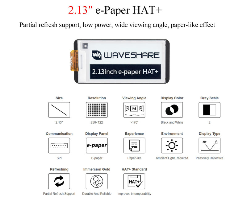 2.13inch E-Paper HAT+ for Raspberry Pi 5/ 4B/3B+/3B/2B/A+/Zero W/WH/Zero 2 W/Jetson Nano, E-Ink Display HAT+ Standard 250x122 Pixel SPI Interface with Pwnagotchi Tutorial Support Partial Refresh