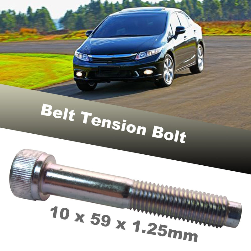 Belt Tensioner Bolt - 10 x 59 x 1.25mm fit for 2006-2022 Honda Civic 1.8L 4Cyl