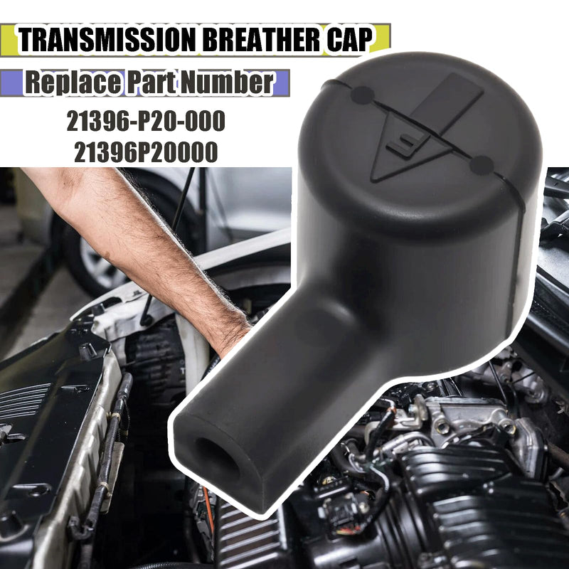 Transmission Breather Cap Compatible With Honda Accord Civic CRV CR-Z Fit HR-V Element Odyssey, Acura MDX RDX TL RLX ILX,Replace for 21396-P20-000 21396P20000