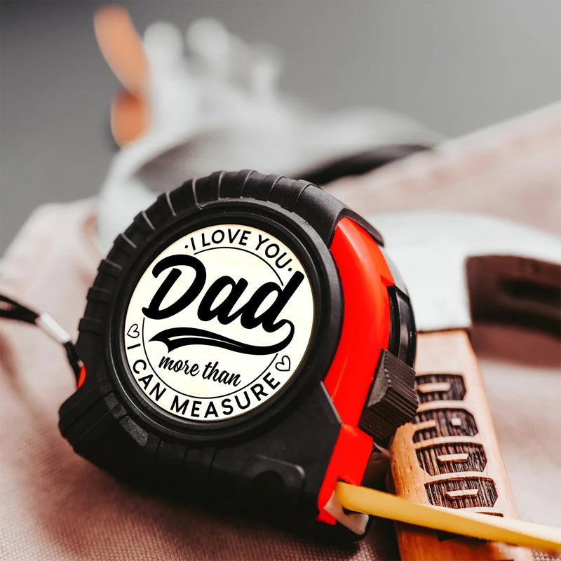 Dad Gifts from Daughter Son for Fathers Day Measure Tape - Cool Fathers Day Presents - Birthday Gifts for New Girl Son Best Dad - Woodworking Carpenter Measuring Tape I Love You Dad