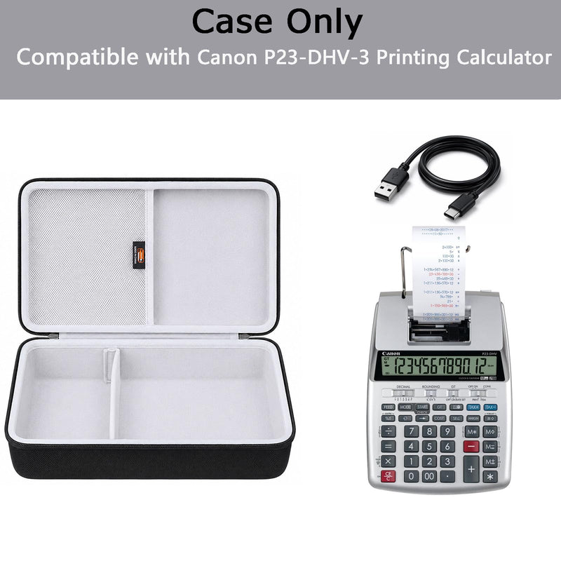 Hard EVA Carry Case Compatible with Canon P23-DHV-3 Printing Calculator, Portable Travel Storage Organier Box (Case Only)