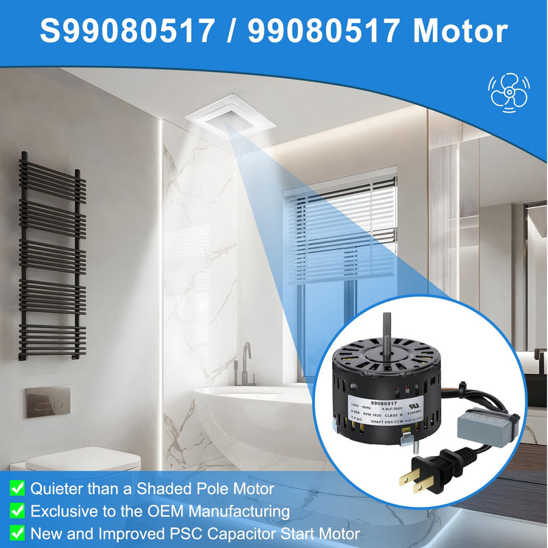 S99080517 99080517 Bathroom Fan Motor Replacement Parts - Quiet & Smooth Operation - Fits Models 696, 695, 674, 676, 678, 680, 680FL, 685, 710, 712, 714, 720, 721, 722, 750, 751, 676-D/2676F-A, 676F