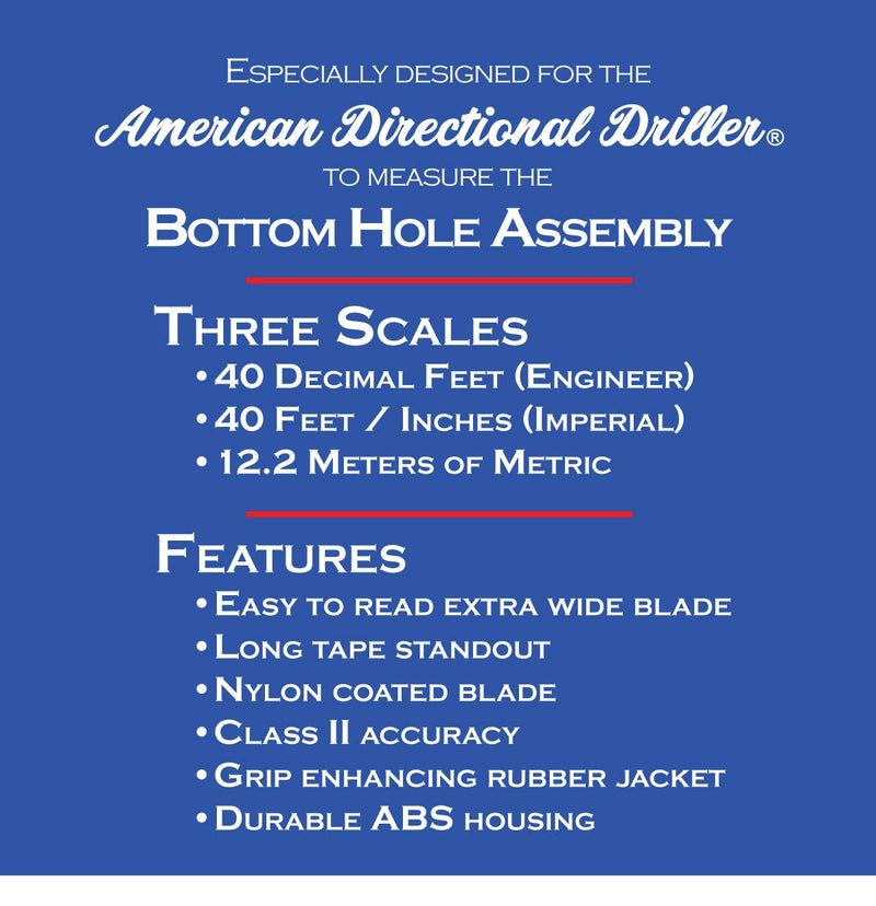 American Directional Driller® 40 Foot Tape Measure Wide Blade Engineer Scale, Imperial Inch/Foot, Metric Bottom Hole Assembly BHA Tape Directional Drilling Tape Measure Class II