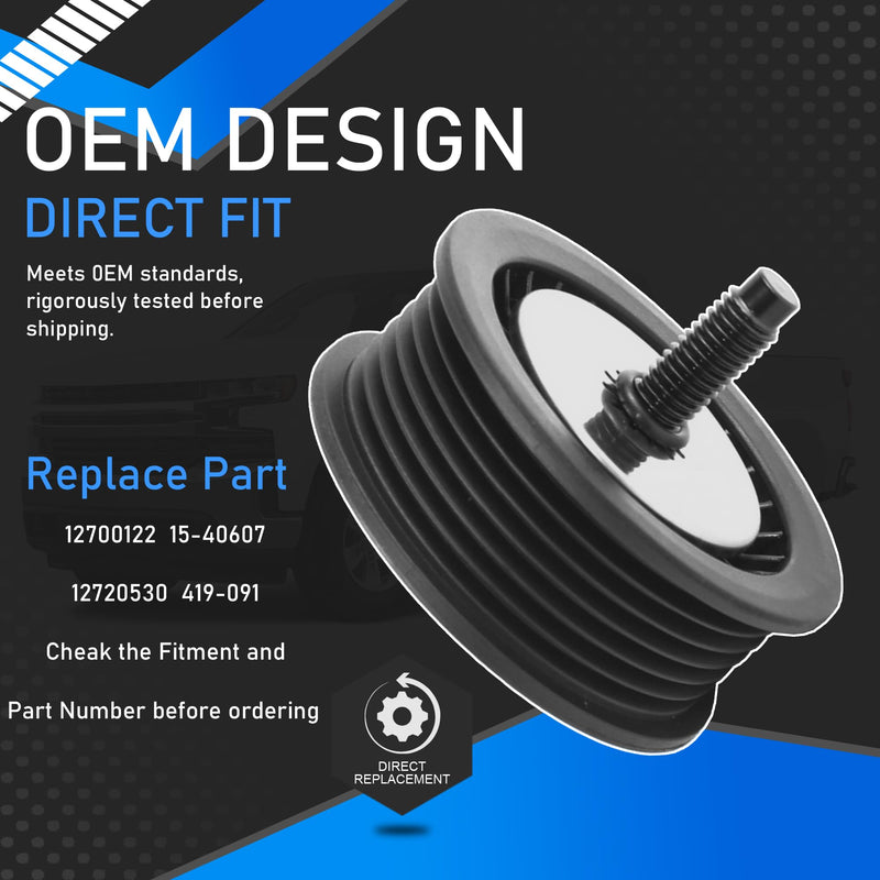 12700122 Drive Belt Idler Pulley Compatible with 2014-2015 Chevy Cruze 2019-2022 Chevrolet Silverado 1500 LTD Tahoe Suburban GMC Sierra 1500 Yukon Cadillac Escalade ESV Replaces 12720530