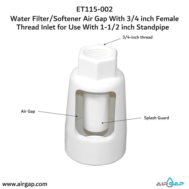 Water Filter/Softener Air Gap With 3/4-inch Female Threaded Inlet for Use With 1-1/2-inch or 2 inches (with coupler) Standpipe (ET115-002, G-175, DLA-G15)
