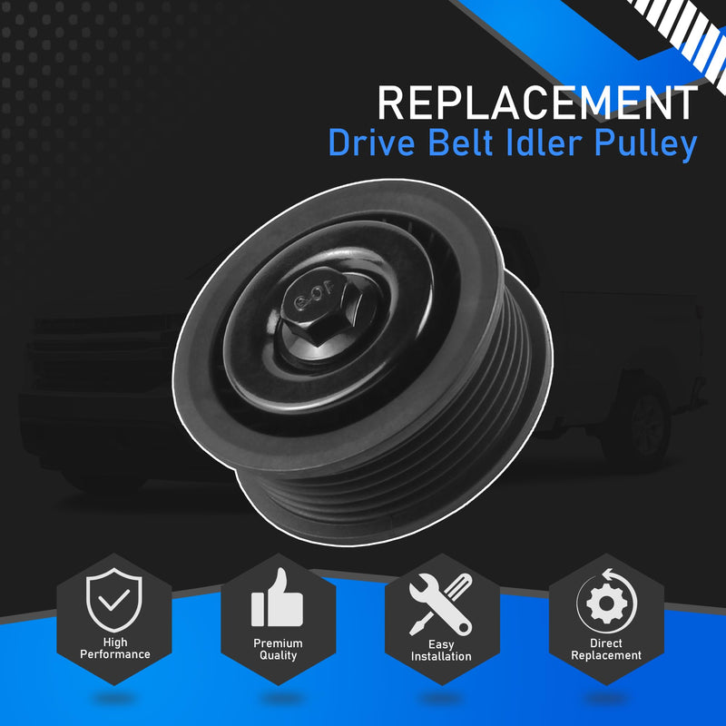 12700122 Drive Belt Idler Pulley Compatible with 2014-2015 Chevy Cruze 2019-2022 Chevrolet Silverado 1500 LTD Tahoe Suburban GMC Sierra 1500 Yukon Cadillac Escalade ESV Replaces 12720530