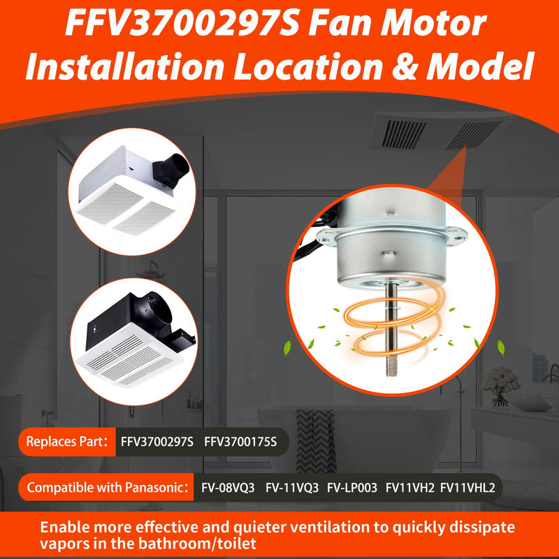 FFV3700297S Bathroom Fan Motor Compatible with Panasonic Exhaust Fan Assembly FV-08VQ3 FV-11VQ3 FV11VH2 FV11VHL2 FV-LP003 Quiet Ventilation Fans Motor Replacement Parts FFV3700175S 120 Volts 1750 RPM