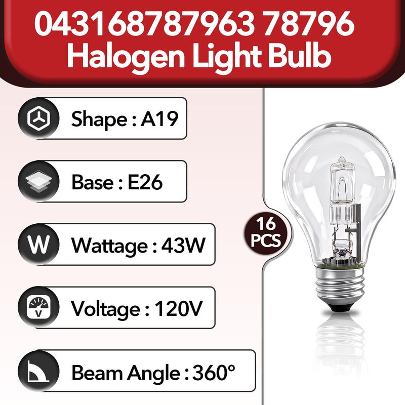 16 Pcs 043168787963 78796 Halogen Light Bulbs, 43W 120V with E26 Base | Full 360° Light Beam, Clear Dimmable Lighting, Fits Various Indoor Lamps, Direct Model Replacement, Tool-Free Quick Install 16