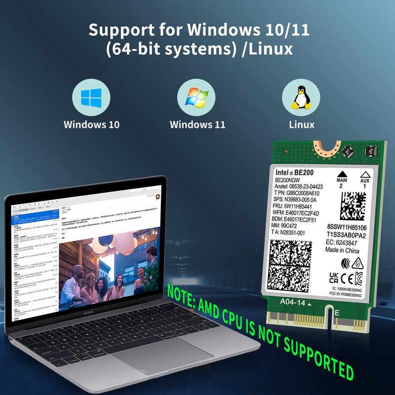 WiFi 7 Wireless Card BE200NGW, Bluetooth 5.4, 5800Mbps M.2/NGFF Network Support Windows 10/11 (64bit), Linux. (AMD is not Supported). Ideal for WiFi7/WiFi6E/WiFi6/WiFi5 Router and Wireless AP