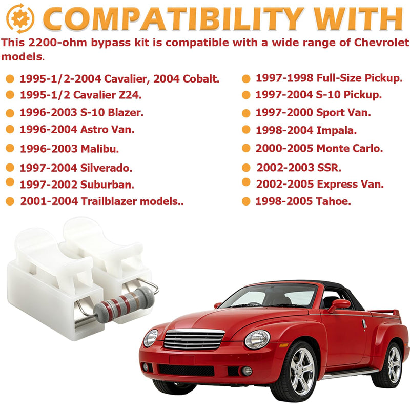 Bypass Resistor Kit 2200 Ohm for us as PassLock Bypass kit. | Compatible with Chevrolet1997-2004 Sport Van 1997-2000 SSR 2002, 2003 Suburban 1997-2002 Tahoe 1998-2005