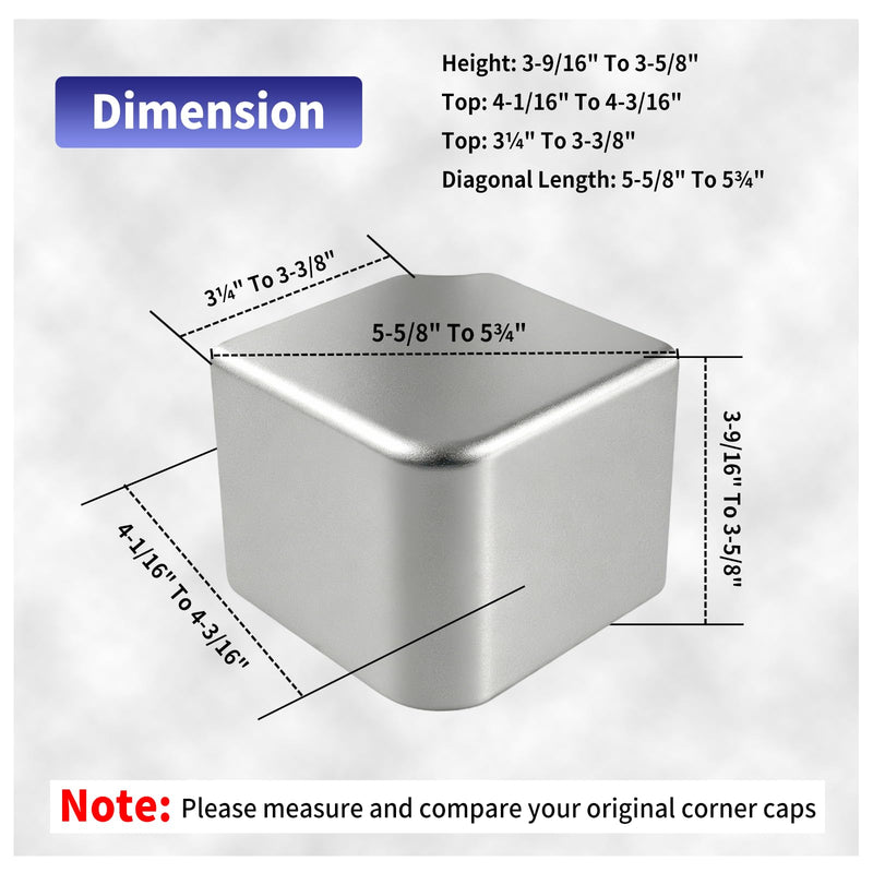 Pontoon Boat Aluminum Corner Cap Casting Suitable for 90 Rounded Corner, not 90 Right Angles. Height: 3-9/16" to 3-5/8" Top: 4-1/16" to 4-3/16" 1