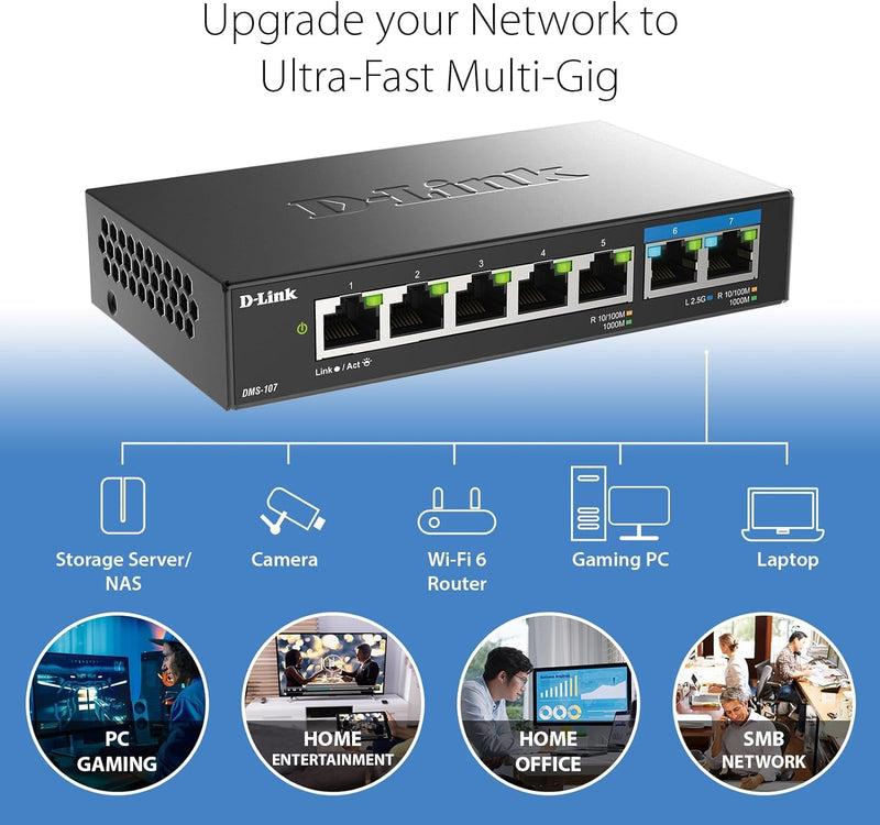 D-Link 7-Port 2.5GB Unmanaged Gaming Switch with 2 x 2.5G, 5 x 10/100/1000 Mbps - Multi-Gig, Network, Fanless, Plug & Play (DMS-107) Black 7-Port, 2 x 2.5G, 5 x 1000/100 Multi-Gig Switch