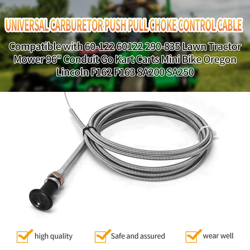 60-122 Push Pull Choke Cable Replacement for Lincoln F162 F163 SA200 SA250, Universal Carburetor Push Pull Choke Control Cable for 290-835 290835 Lawn Tractor Mower 96" Conduit Go Kart Carts