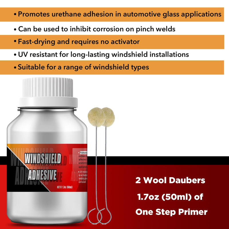 Single Step Primer for Windshield Replacement - Automotive Primer with Daubers - Adhesion Promoter Automotive - Windshield Urethane Adhesive, UV Resistant, High Performance Adhesion - Black - 50 mL / 1.7 fl oz 1.7 Fl Oz (Pack of 1)