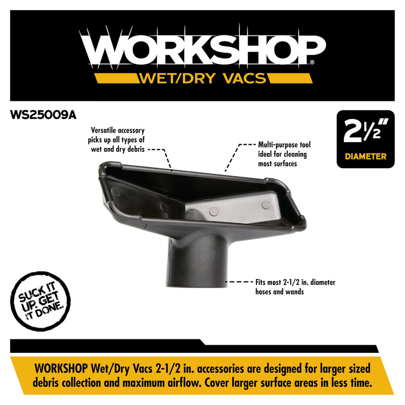 WORKSHOP Wet/Dry Vacs Shop Vacuum Accessories WS25009A Utility Nozzle Attachment for Wet Dry Vacuum Cleaners, Fits 2-1/2-inch Extension Wands and Hoses 2-1/2"
