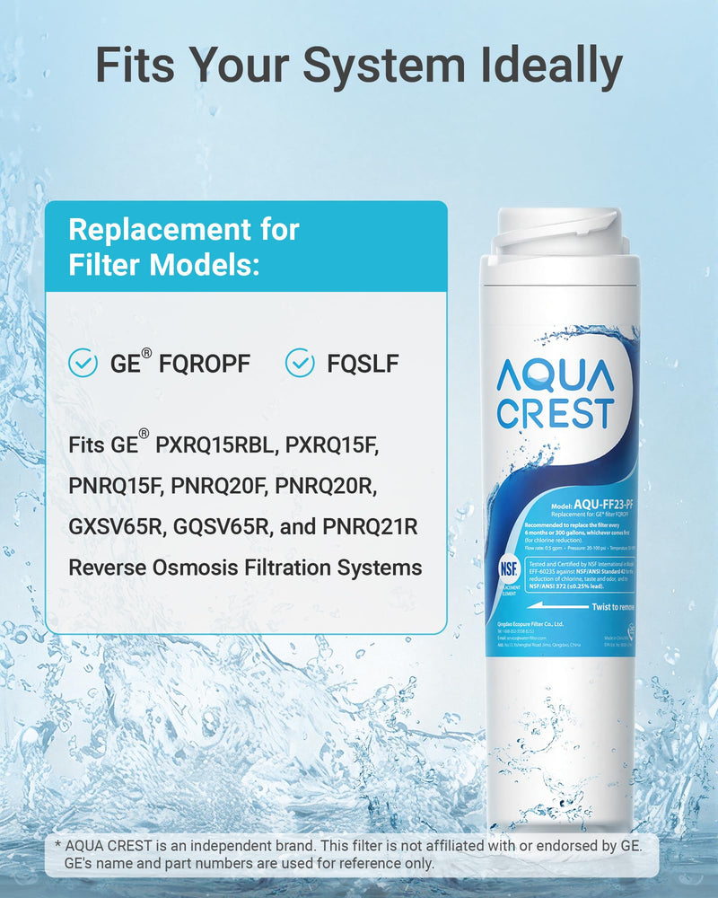 AQUA CREST FQROPF, FQSLF Under Sink Water Filter, Replacement for GE FQROPF, FQSLF, GXSV65R, GQSV65R, PXRQ15F, PNRQ15F, NSF 42 Certified, Model No.AQU-FF23-PF, 2 Pack