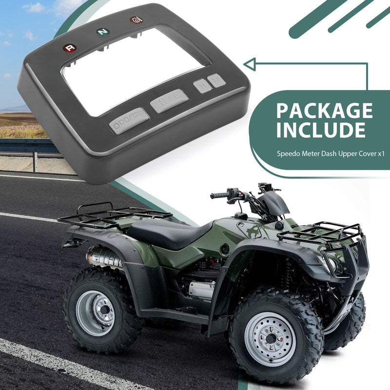 Speedo Meter Dash Upper Cover for Honda Rancher 350 TRX350 TE TM FM 2000-2006 Foreman 450 TRX450FM Rubicon 500 TRX500FA 1998-2004 37201-HN0-A01