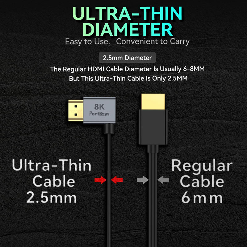 Portkeys 8K Ultra Thin HDMI Cable 2.5mm Diameter, A Slim Soft Cable 48Gbps Ultra High Speed HDMI 2.1 Cord 8K@60Hz, 4K@120Hz for Monitor, PS5, Xbox, PC, HDTV (A to A, 1m+30cm) A to A