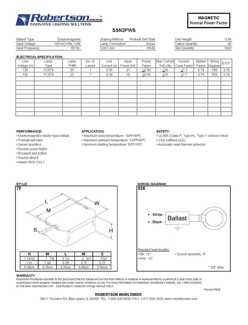 ROBERTSON 3P10041 Individual Fluorescent mBallast, 1 FC6T9 or FC8T9 Circline Lamp, Preheat Start, 120Vac, 60Hz, Normal Ballast Factor, NPF, Model SSN2PWS /A