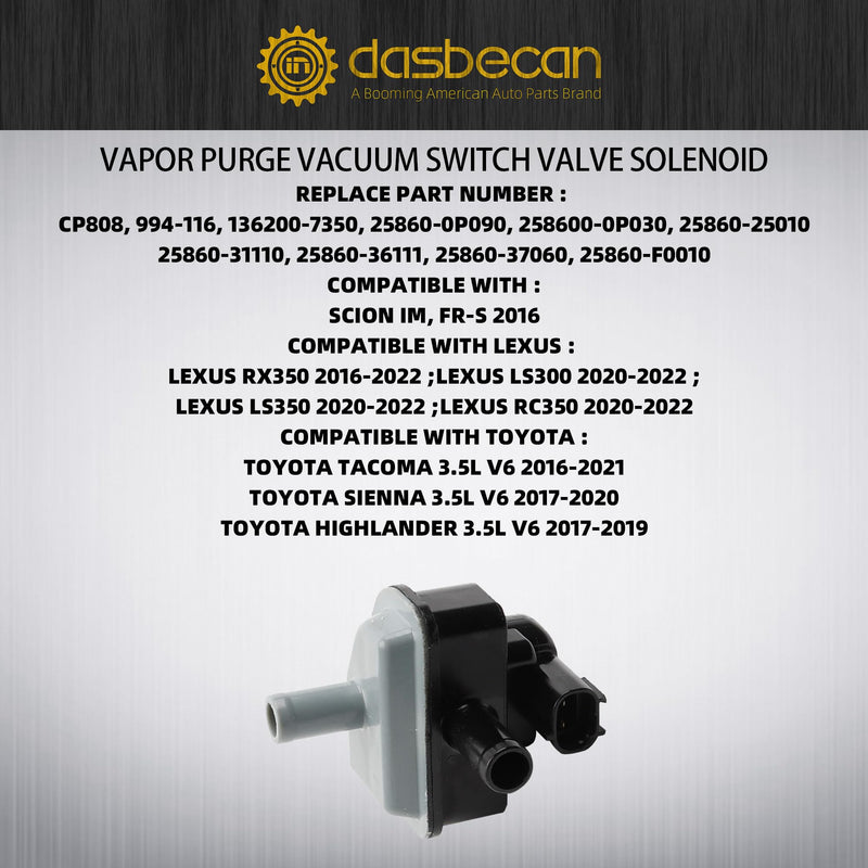 Dasbecan Vapor Purge Vacuum Switch Valve Solenoid Compatible with Toyota Tacoma Highlander Sienna Lexus IS300 IS350 RX350 2016-2022, Vapor Canister Purge Solenoid Replaces# 25860-0P090 25860-31110