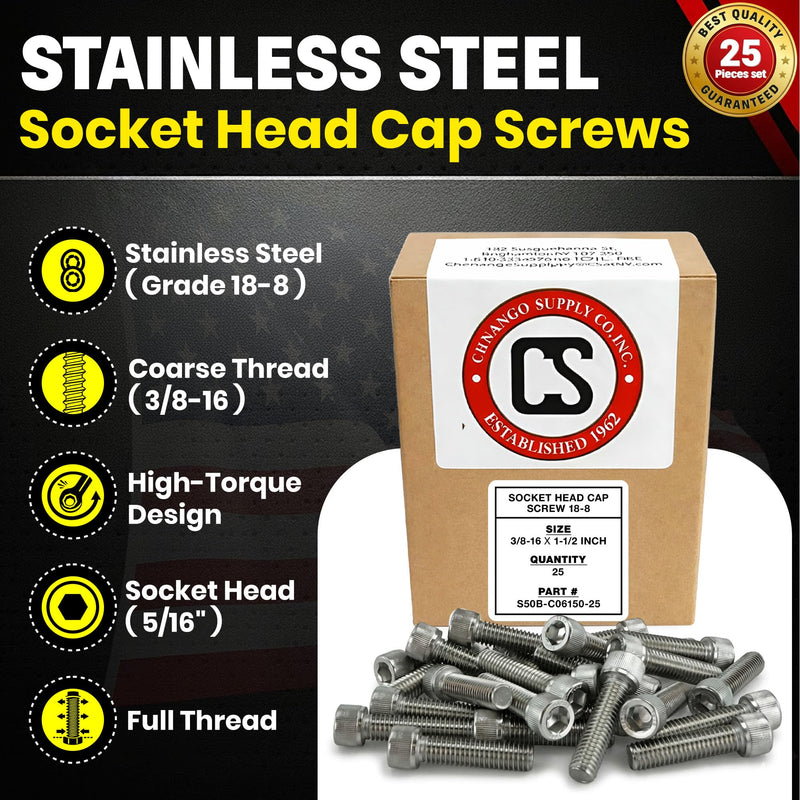 Chenango Supply Stainless 3/8-16 x 1-1/2 Socket Head Cap Screws – 18-8 Grade, Full Thread, Hex Drive 5/16, Coarse Thread, High-Torque Socket Head Cap Screws, 25 Pieces (3/8-16 x 1-1/2)