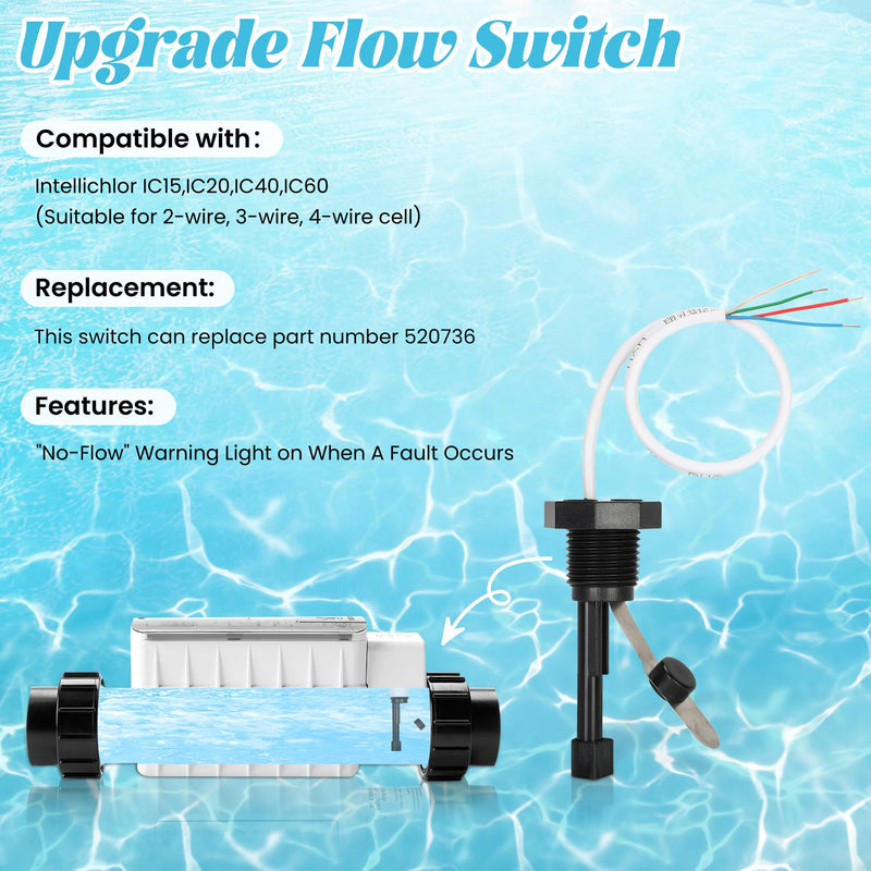 Flow Switch for IntelliChlor Ic40 Replacement Number 520736，for Intellichlor IC40, IC20, IC15, IC60 Four-Wire Connection Salt Chlorinator Generator Cell