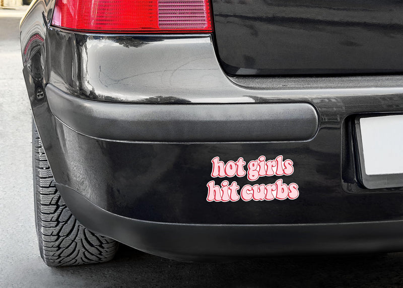 HADATKA1921 Hot Girls Hit Curbs Bumper Sticker, Vinyl Waterproof for Car Truck, Gifts Idea Meme for GenZ Ladies Driver, Size 7.5x3.75 Inches (NEW010523)