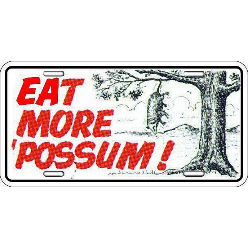 Signs 4 Fun Parody License Plate - Eat More ‘Possum - 12” x 6” Decorative License Plate Wall Decor - Decoration Plate Man Cave + Garage - Made in The USA