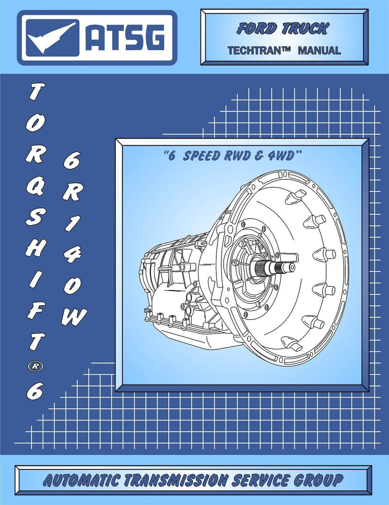 6R140W Technical Manual - Ford Truck - TorqueShift 6 Speed - F250 - F350 - F450 - F550