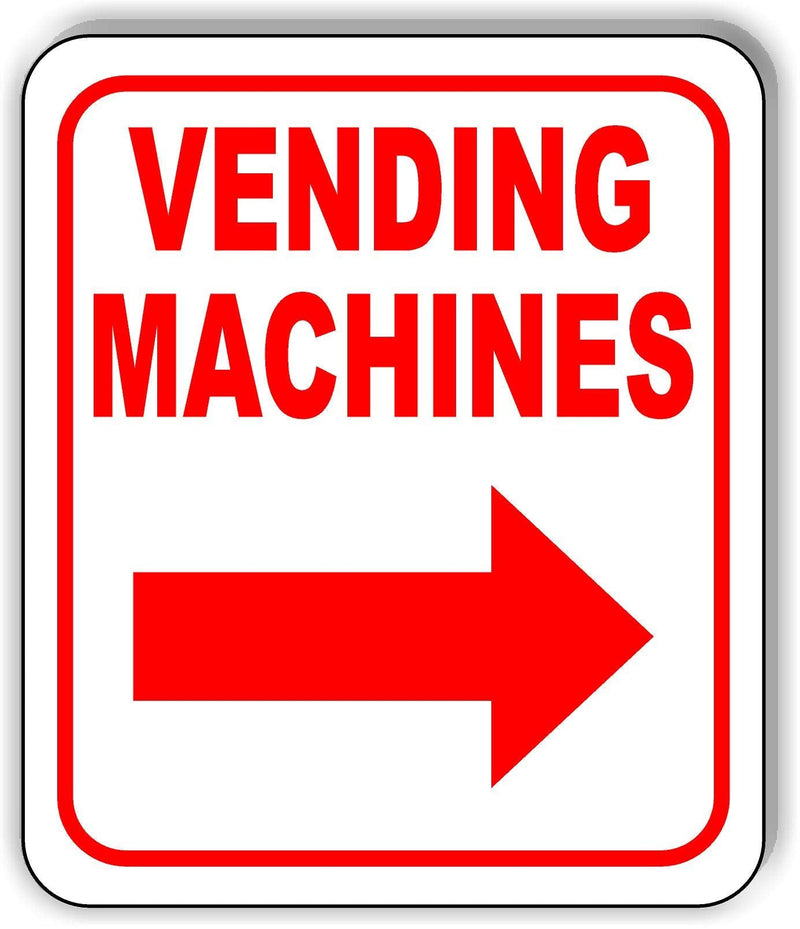 VENDING MACHINES RIGHT ARROW Aluminum Composite Outdoor Sign 8.5" x10" 8.5" x10"