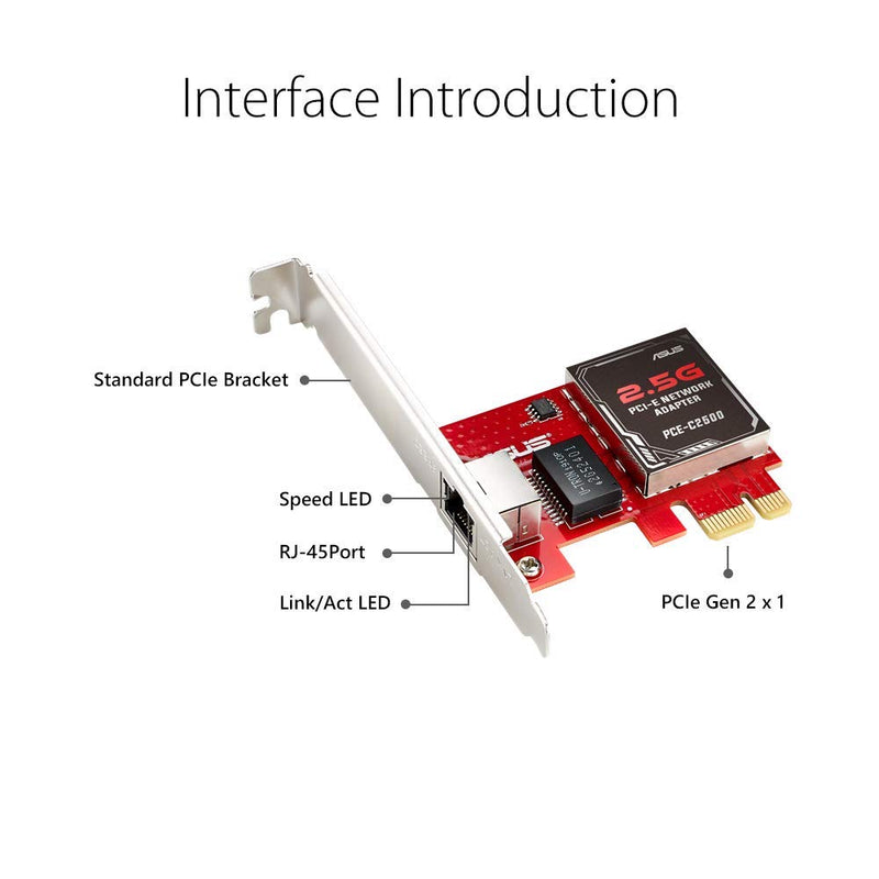  [AUSTRALIA] - ASUS PCE-C2500 2.5G Base-T PCIe Network Adapter with backward compatibility. Supporting 2.5G/1G/100Mbps, RJ45 Port