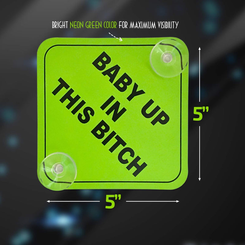 [AUSTRALIA] - 2 Pack - Aluminum - Baby Up in This B Car Window Signs, 5x5 Inch Noticeable Bright Neon Green Signs with 2 Suction Cups for Extra Strong Hold