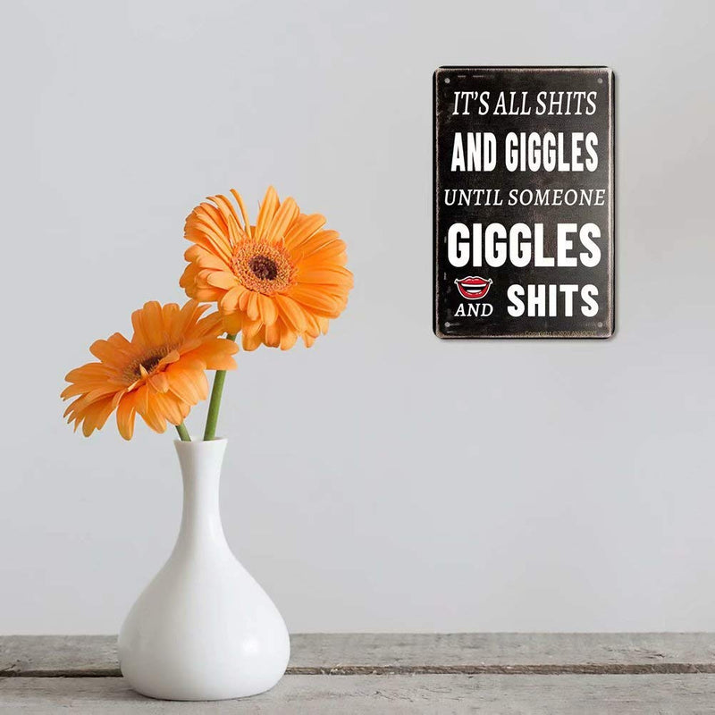  [AUSTRALIA] - ANJOOY Tin Signs Vintage - It’s All Shits and Giggles Until Someone Giggles and Shits - Metal Sign for Bedroom Cafe Home Bar Pub Coffee Beer Kitchen Bathroom Door Garden Funny Wall Decor Art 8"x12"