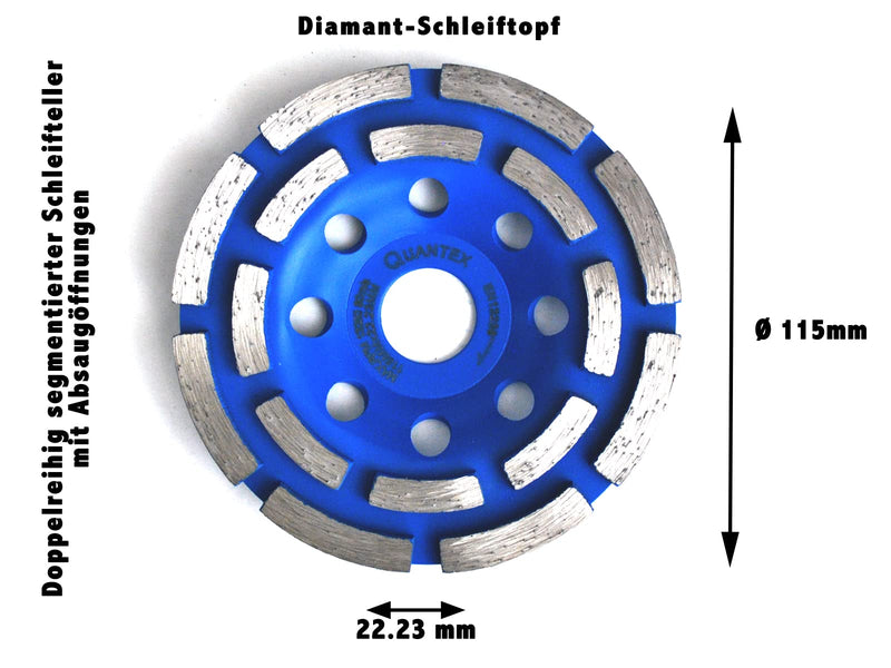  [AUSTRALIA] - QUANTEX diamond cup wheel 115mm. Diamond grinding disc double row with 22.23mm standard bore suitable for all angle grinders, concrete milling machines etc. Universal for concrete, natural stone, screed