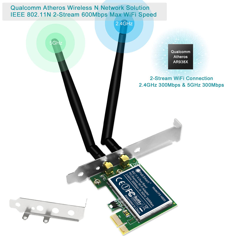  [AUSTRALIA] - FebSmart Wireless Dual Band N600 (2.4GHz 300Mbps or 5GHz 300Mbps) PCI Express Wi-Fi Adapter for Windows XP 7 8 8.1 10 Server System (32/64bit) Desktop PCs-2-Stream MIMO PCIE Wi-Fi Card (FS-N600)