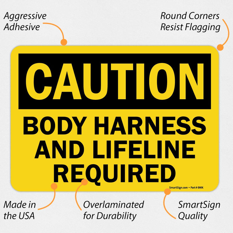 SmartSign "Caution - Body Harness And Lifeline Required" Label | 7" x 10" Laminated Vinyl 10" x 7" Vinyl Label - LeoForward Australia
