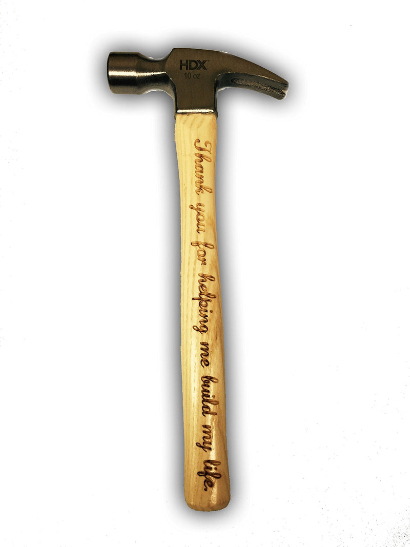  [AUSTRALIA] - Thank you for helping me build my life Engraved Hammer Christmas Birthday Wedding Dad Grand Father Brother - 10 oz. Ash Handle Ripping Hammer